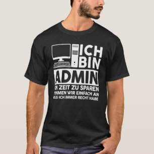 Verwaltung von IT-Fachleuten Redewendungen der Inf T-Shirt