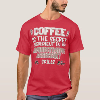 Verwaltungsassistent für Kaffee T-Shirt