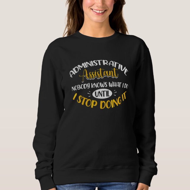 Verwaltungsassistent/in Verwaltungsberuf Sweatshirt (Vorderseite)