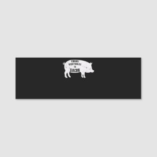 verwandelt Gemüse in Bacon | Funny GRILLEN Lovers Namensschild