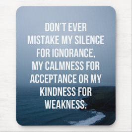 Verwechseln Sie mein Ruhe-Zitat Mousepad