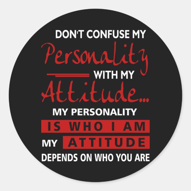 Verwechseln Sie meine Persönlichkeit nicht mit der Runder Aufkleber (Vorderseite)
