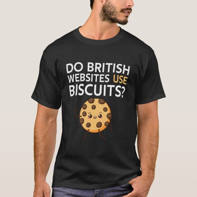Verwenden britische Websites Biscuits T-Shirt (Vorderseite)