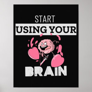 Verwenden Sie Ihr Gehirn   Funny Brain Design Poster