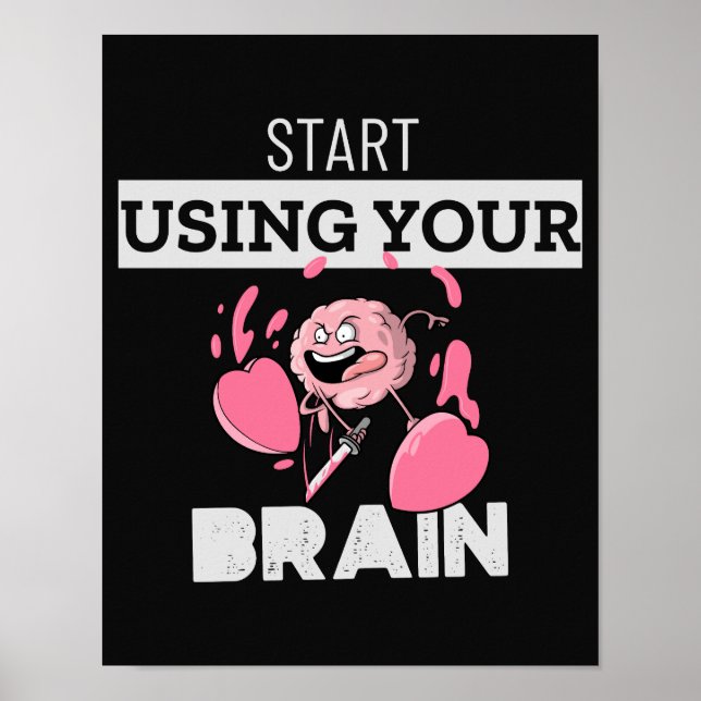 Verwenden Sie Ihr Gehirn | Funny Brain Design Poster (Vorne)
