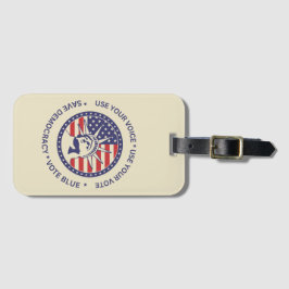 Verwenden Sie Ihr Vote Patriotic Liberty Abzeichen Gepäckanhänger