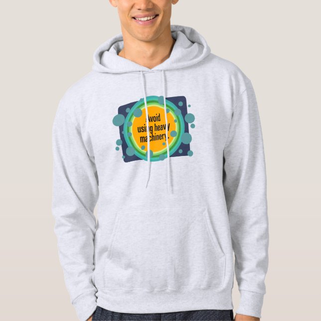 Verwenden Sie keine schweren Maschinen Radial Bubb Hoodie (Vorderseite)