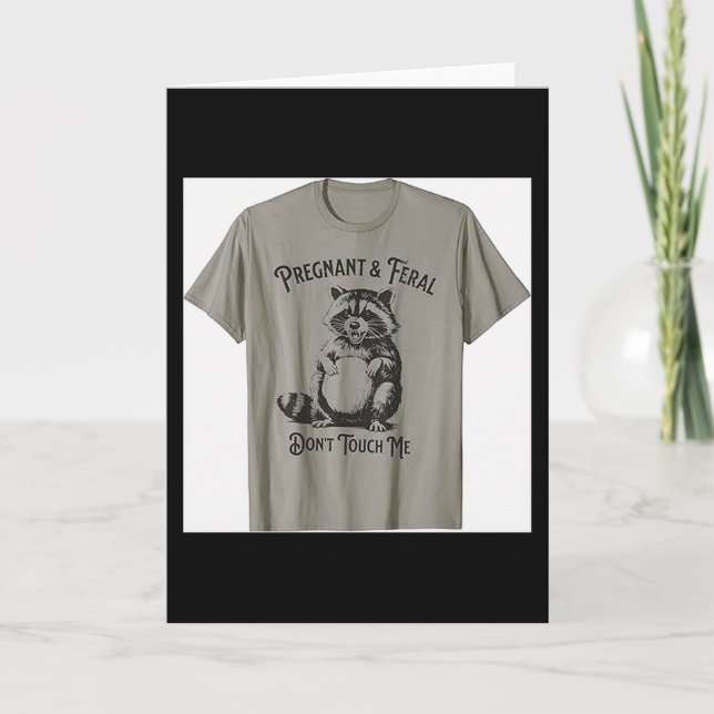 Verwildert und schwanger Fass mich nicht an Lustig Karte (Vorderseite)
