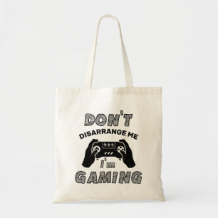 Verwirrt mich nicht, dass ich Gaming-Liebhaber bin Tragetasche