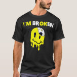 Verwirrtes Lächeln Im Broken Unsichtbare Krankheit T-Shirt<br><div class="desc">Verwirrte Smile Im Broken Unsichtbare Krankheit Im OK Broken.</div>