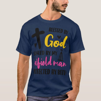 verwöhnt von meinem Oilfield-Mann Husband-Oilfield T-Shirt