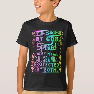 Verwöhnte meinen Mann gesegneter Gott Ehefrau Ehem T-Shirt