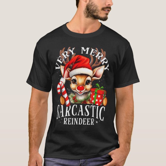 Very Merry Sarcastic Reindeer Matching Christmas  T-Shirt (Vorderseite)