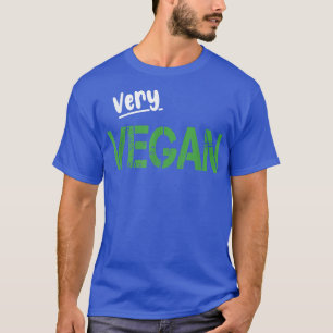 Very Vegan Vegetarian Veggie Meat Free  T-Shirt