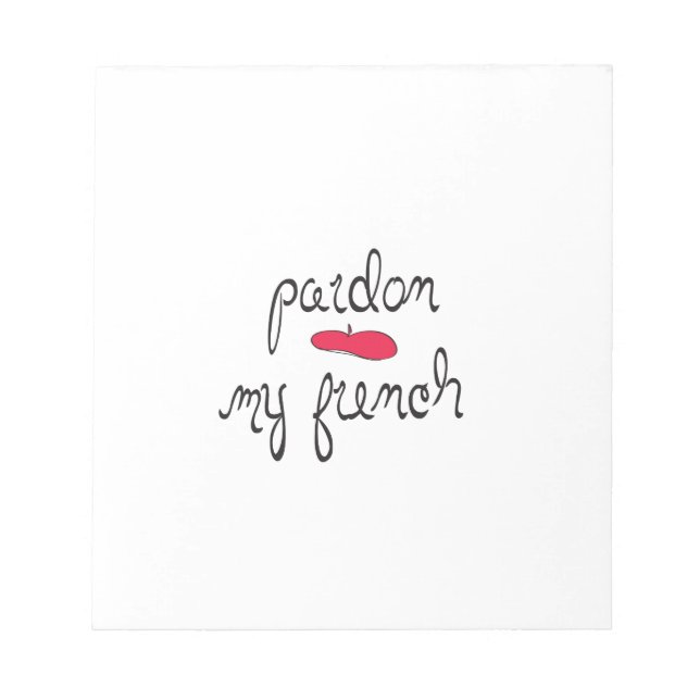 Verzeihen Sie mein Französisch mit Beret Notizblock (Vorderseite)