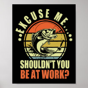 Verzeihen Sie mir, dass Sie nicht bei der Arbeit s Poster