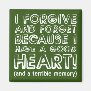 Verzeihen und vergessen Funny Kühlschrankmagnet Magnet