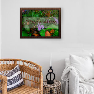 Verzeihen und vergessen Sie Weisheit Sprichwort Po Poster