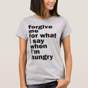Verzeihung, ich habe Hunger T-Shirt
