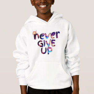 Verzichten Sie niemals auf "Motivierend Anführungs Hoodie