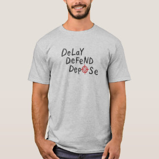 Verzögern Verteidigen Absetzen T-Shirt