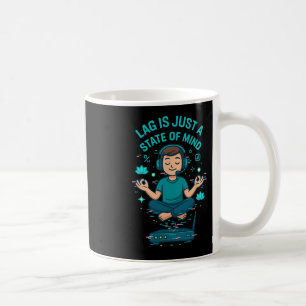 Verzögerung Ist Nur Ein Geisteszustand Lustiges Ga Kaffeetasse