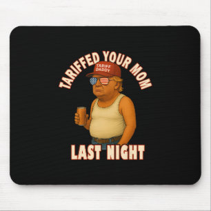 Verzollte deine Mutter Lustiger Verzollungs-Papa-T Mousepad