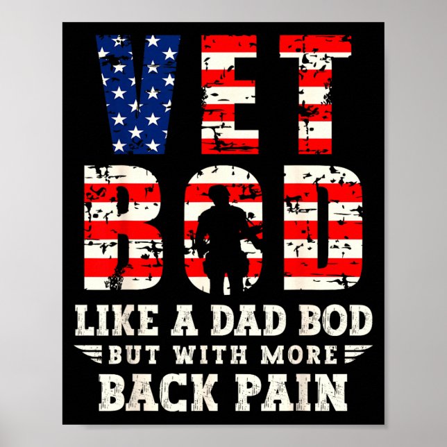 Vet Bod Like Dad Bod But With More Back Pain Us Fl Poster (Vorne)