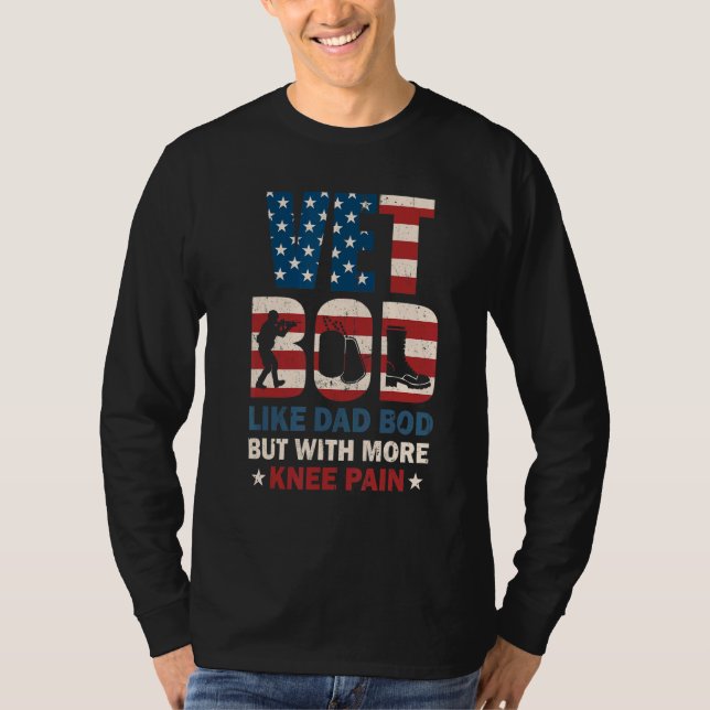 Vet Bod Like Dad Bod But With More Knee Pain Veter T-Shirt (Vorderseite)