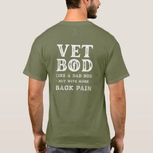 Vet Bod wie ein Vater Bod, aber mit mehr Rückensch T-Shirt