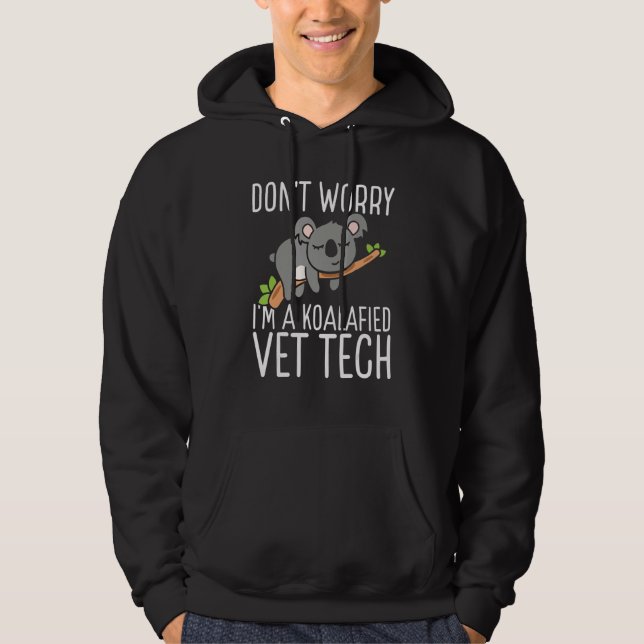 Vet Tech Appreciation Veterinary Tech Koalafied Ve Hoodie (Vorderseite)
