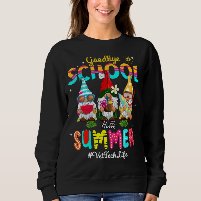 Vet Tech Gnome Goodbye School Hallo Sommer Sweatshirt (Vorderseite)