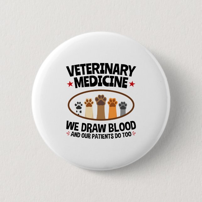Vet Tech Veterinarian Funny Draw Blood Quote  Button (Vorderseite)