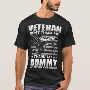Veteran danke mir nicht, dass meine MOMMA, die nie T-Shirt