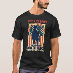 Veteran danke mir nicht meinen Brüdern, die nie ge T-Shirt