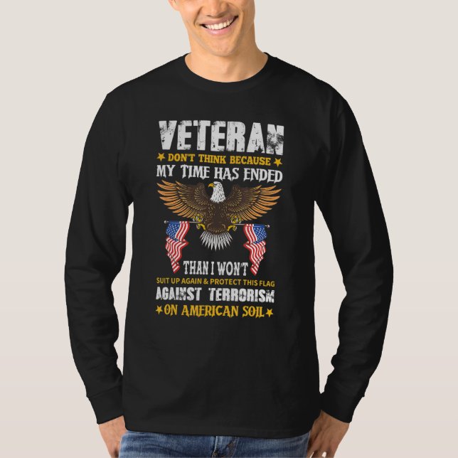 Veteran denkt nicht, weil meine Zeit Adler beendet T-Shirt (Vorderseite)