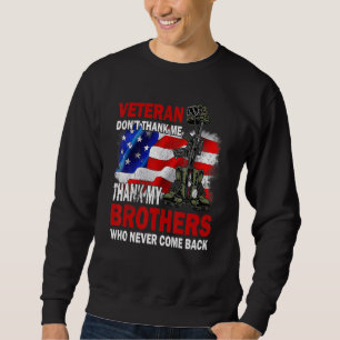 Veteran Dont danke mir, meine Brüder, die nie Sweatshirt