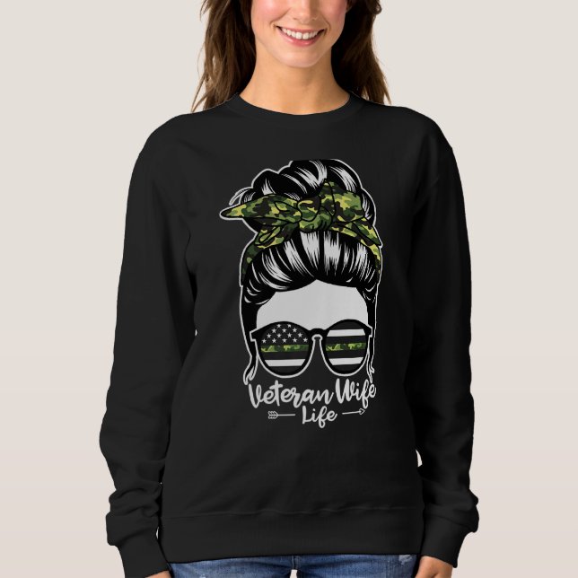 Veteran Ehefrau Life Messy Bun Hair Funny Veteran  Sweatshirt (Vorderseite)