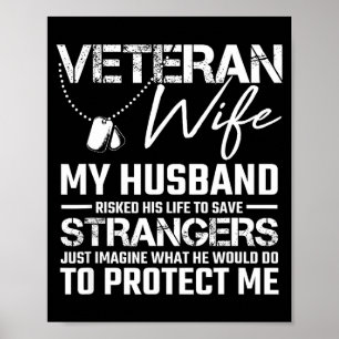Veteran Ehefrau mein Mann riskierte sein Leben, um Poster