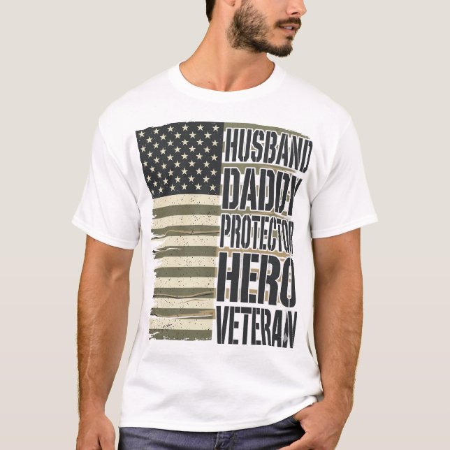 Veteran Ehemann Daddy Beschützer Held Flag Shirt D (Vorderseite)