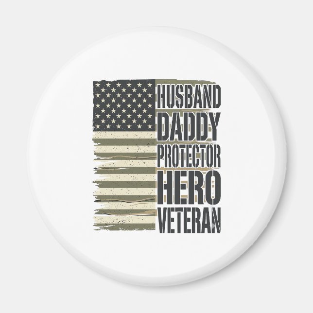 Veteran Ehemann Daddy Beschützer Held Flagge Shirt Magnet (Vorne)