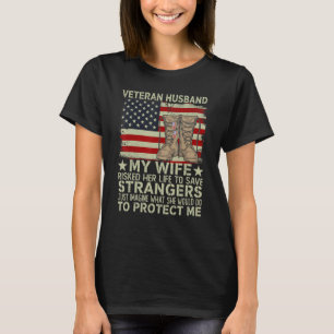 Veteran Husband meine Ehefrau riskierte ihr Leben, T-Shirt