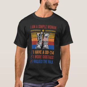 Veteran ich bin eine einfache Frau habe ich eine D T-Shirt