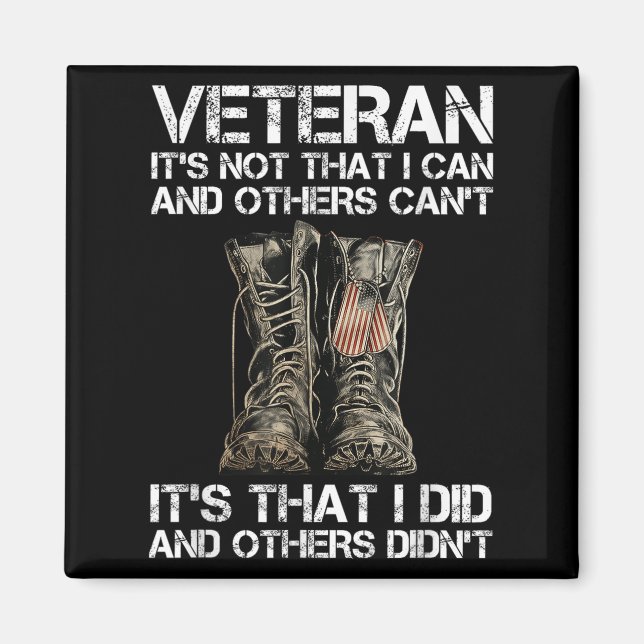 Veteran It's Not That I Can And Other Can't It's T Magnet (Vorne)