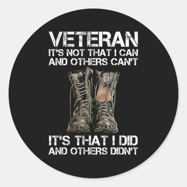 Veteran It's Not That I Can And Other Can't It's T Runder Aufkleber (Vorderseite)