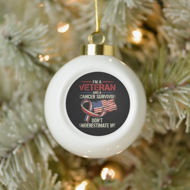 Veteran Krebspatient Über- oder Unterschätze Mich  Keramik Kugel-Ornament (Baum)