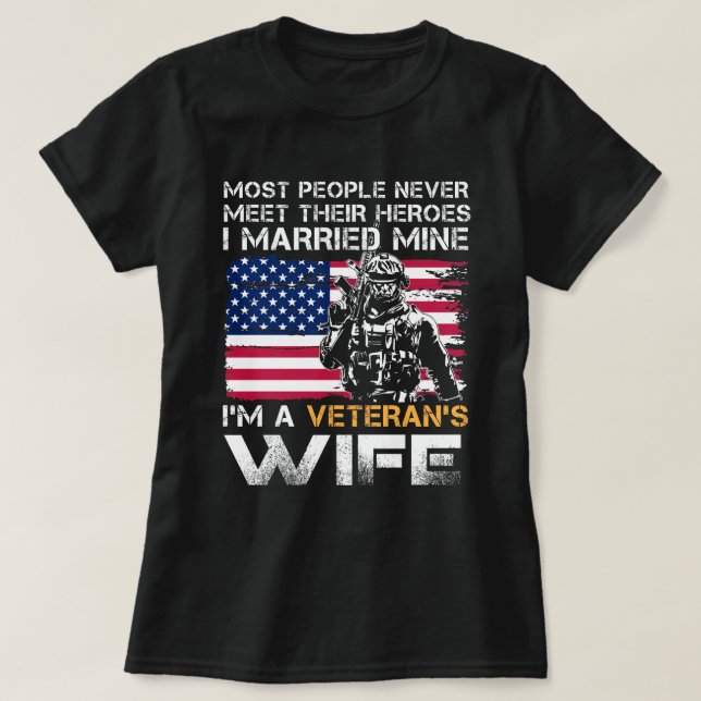Veteran Wife Most People Never Meet Their Heroes I T-Shirt (Design vorne)