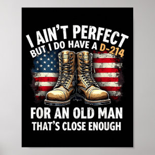 Veteranen-Geschenk Ich bin nicht perfekt, aber ich Poster