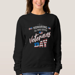 Veteranen-Tag Ehre aller, die gedient haben Sweatshirt