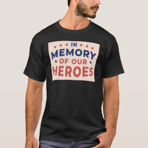 Veteranen-Tag In Erinnerung an unsere Helden Schri T-Shirt